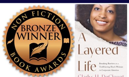 Book Award Winner: A Layered Life: Breaking Barriers as a Trailblazing Black Woman in Corporate America by Gladys DeClouet