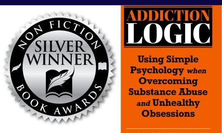 Book Award Winner: Addiction Logic: Using Simple Psychology When Overcoming Substance Abuse and Unhealthy Obsessions by Rick Breitweiser