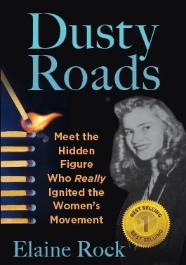 Author-Member Success Story: Elaine Rock, author of Dusty Roads: Meet the Hidden Figure Who Really Ignited the Women’s Movement