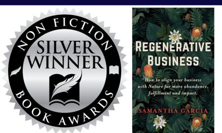 Book Award Winner: Regenerative Business: How to Align Your Business with Nature for More Abundance, Fulfillment, and Impact by Samantha Garcia