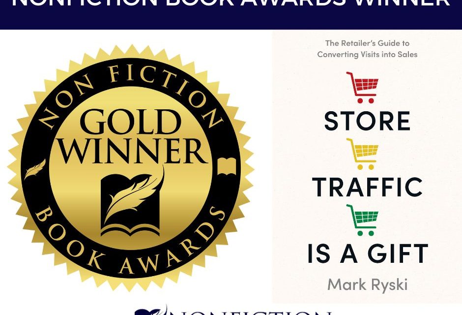 Book Award Winner: Store Traffic Is a Gift: The Retailer’s Guide to Converting Visits into Sales by Mark Ryski