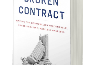 BOOK AWARD WINNER: THE BROKEN CONTRACT: MAKING OUR DEMOCRACIES ACCOUNTABLE, REPRESENTATIVE, AND LESS WASTEFUL