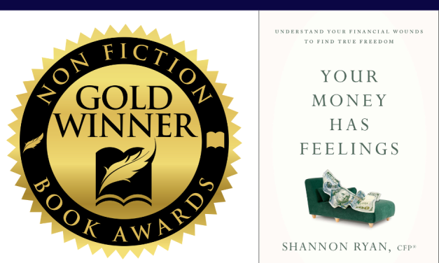 Book Award Winner: Your Money Has Feelings: Understand Your Financial Wounds to Find True Freedom by Shannon Ryan, CFP